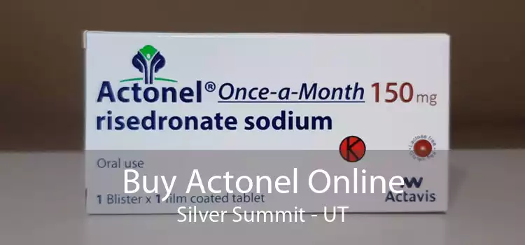 Buy Actonel Online Silver Summit - UT