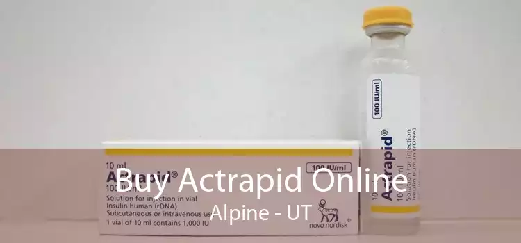 Buy Actrapid Online Alpine - UT