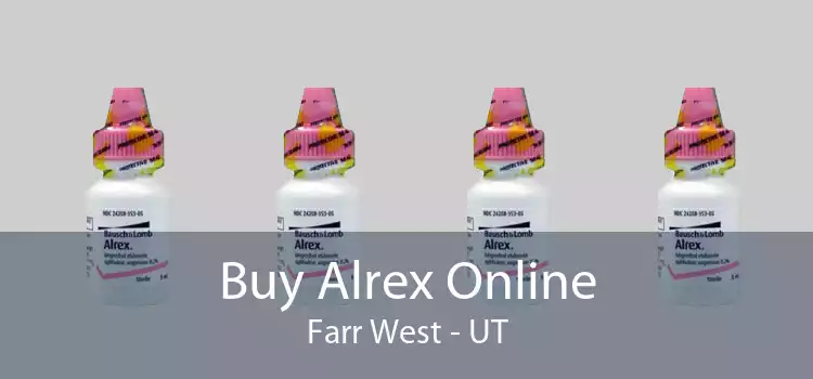 Buy Alrex Online Farr West - UT