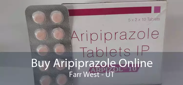 Buy Aripiprazole Online Farr West - UT
