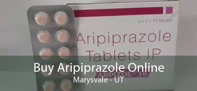 Buy Aripiprazole Online Marysvale - UT