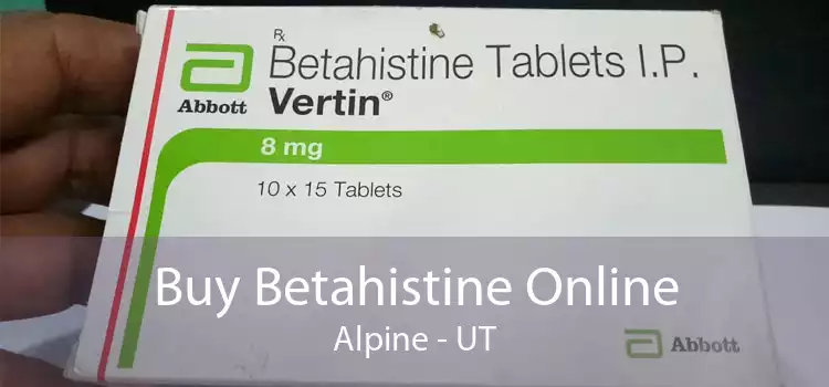 Buy Betahistine Online Alpine - UT
