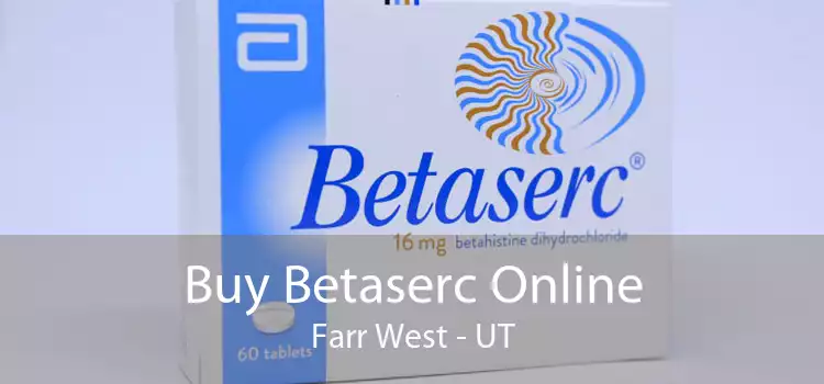 Buy Betaserc Online Farr West - UT