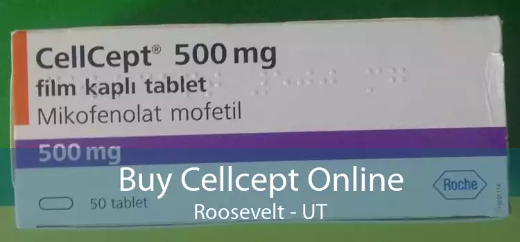 Buy Cellcept Online Roosevelt - UT