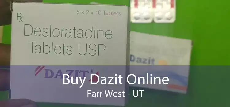 Buy Dazit Online Farr West - UT