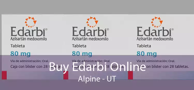 Buy Edarbi Online Alpine - UT