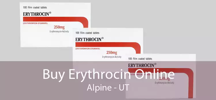 Buy Erythrocin Online Alpine - UT