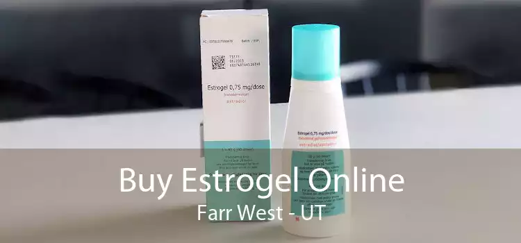 Buy Estrogel Online Farr West - UT