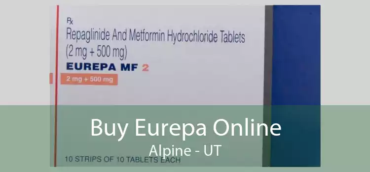 Buy Eurepa Online Alpine - UT