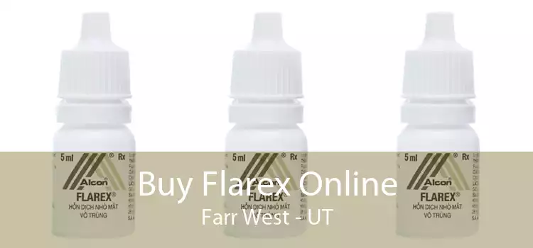 Buy Flarex Online Farr West - UT