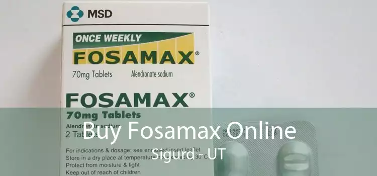 Buy Fosamax Online Sigurd - UT