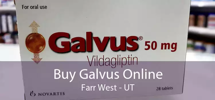 Buy Galvus Online Farr West - UT