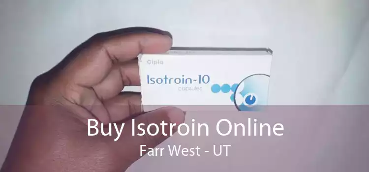 Buy Isotroin Online Farr West - UT