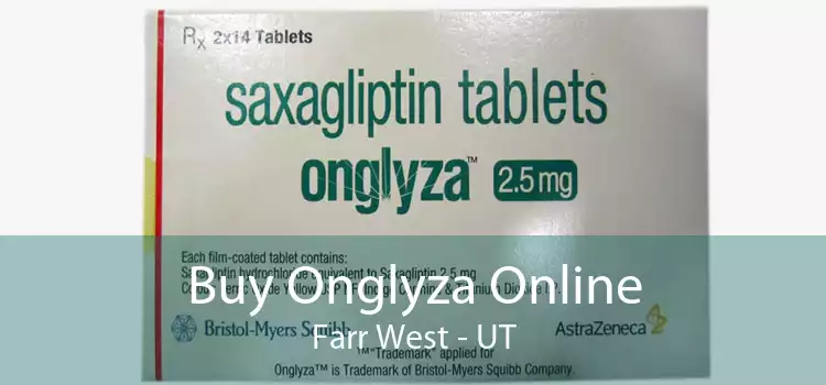 Buy Onglyza Online Farr West - UT