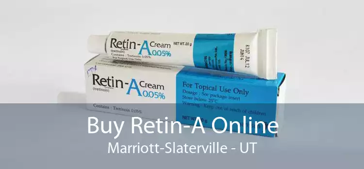 Buy Retin-A Online Marriott-Slaterville - UT