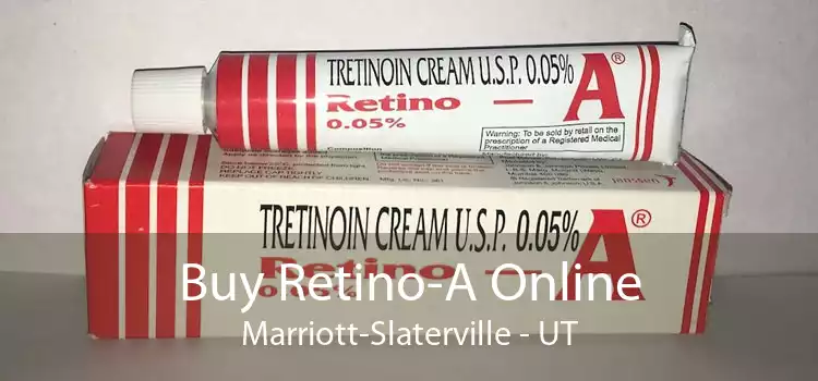 Buy Retino-A Online Marriott-Slaterville - UT