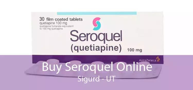 Buy Seroquel Online Sigurd - UT