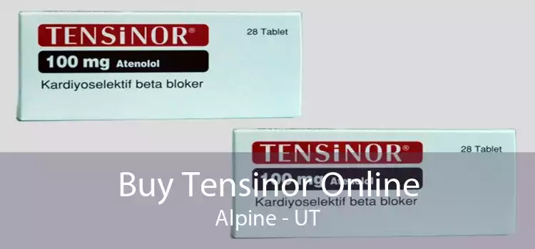 Buy Tensinor Online Alpine - UT