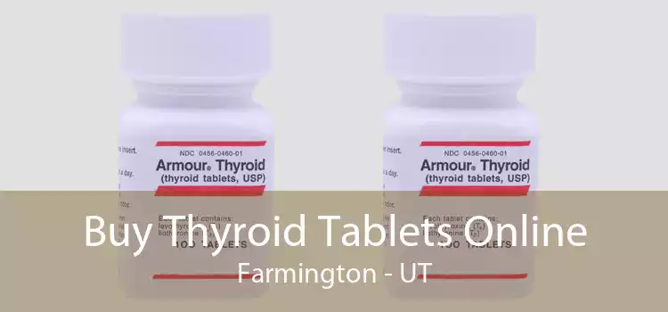 Buy Thyroid Tablets Online Farmington - UT