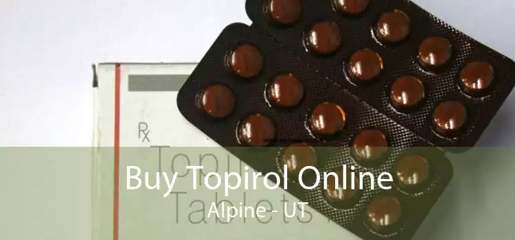 Buy Topirol Online Alpine - UT