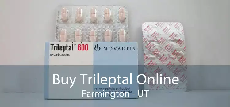 Buy Trileptal Online Farmington - UT