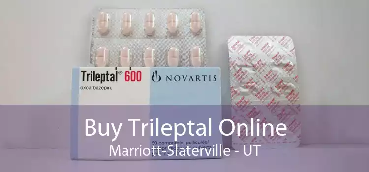 Buy Trileptal Online Marriott-Slaterville - UT