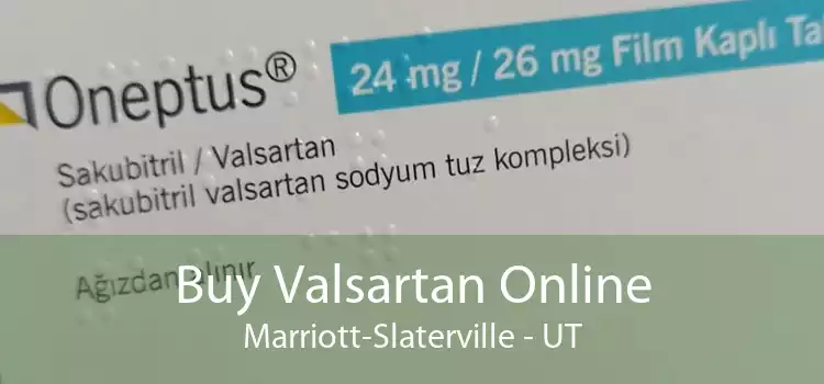 Buy Valsartan Online Marriott-Slaterville - UT